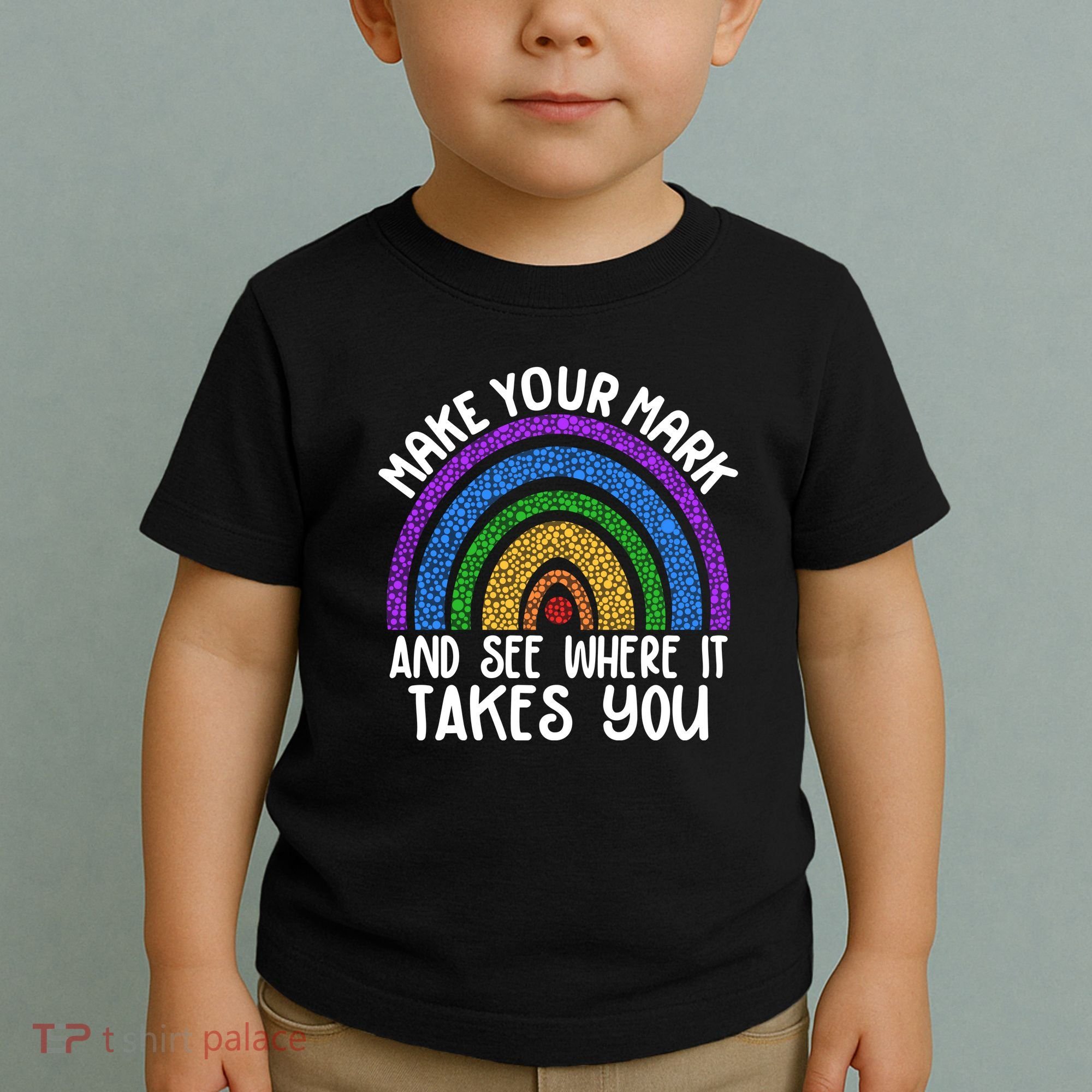 Make Your Mark And See Where It Takes You International Dot Day Toddler T-Shirt