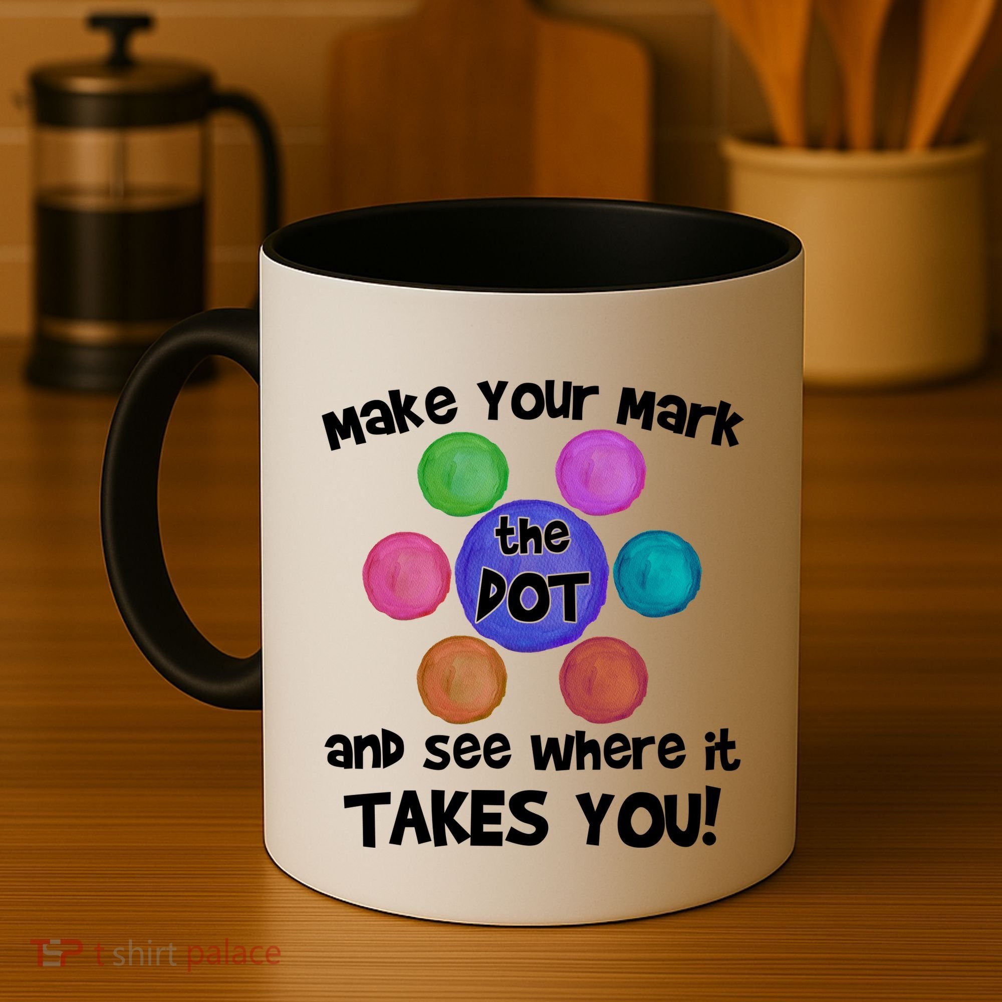 Make Your Mark And See Where It Takes You Dot Day Coffee Mug