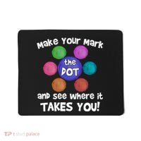 Make Your Mark And See Where It Takes You Dot Day Mousepad thumb 0