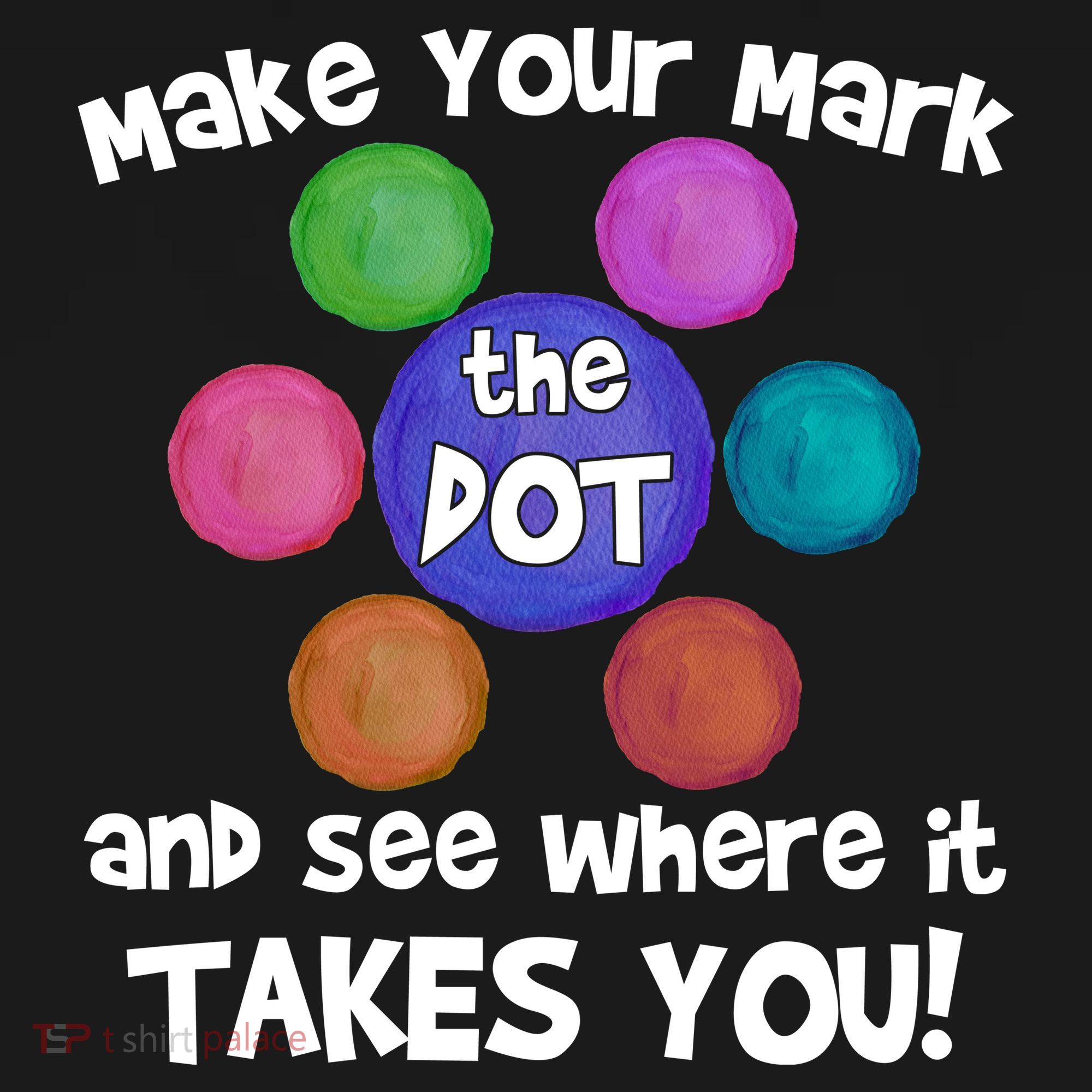 Make Your Mark And See Where It Takes You Dot Day Tank Top
