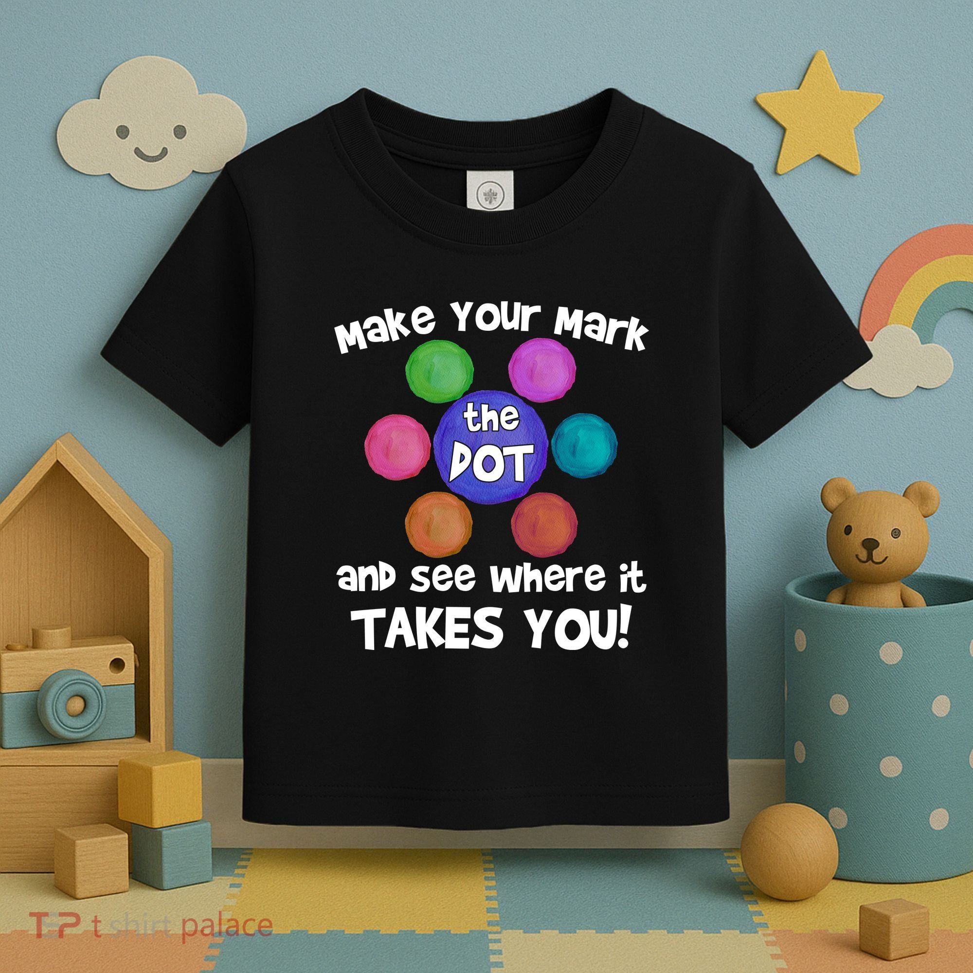 Make Your Mark And See Where It Takes You Dot Day Toddler T-Shirt