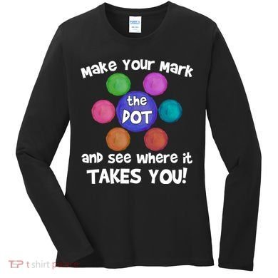 Make Your Mark And See Where It Takes You Dot Day Women's Long Sleeve Shirt