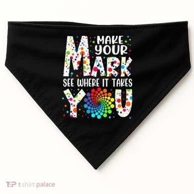 Make Your Mark See Where It Takes You Dot Day September 15th Gift USA-Made Doggie Bandana
