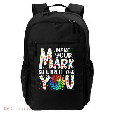 Make Your Mark See Where It Takes You Dot Day September 15th Gift Backpack