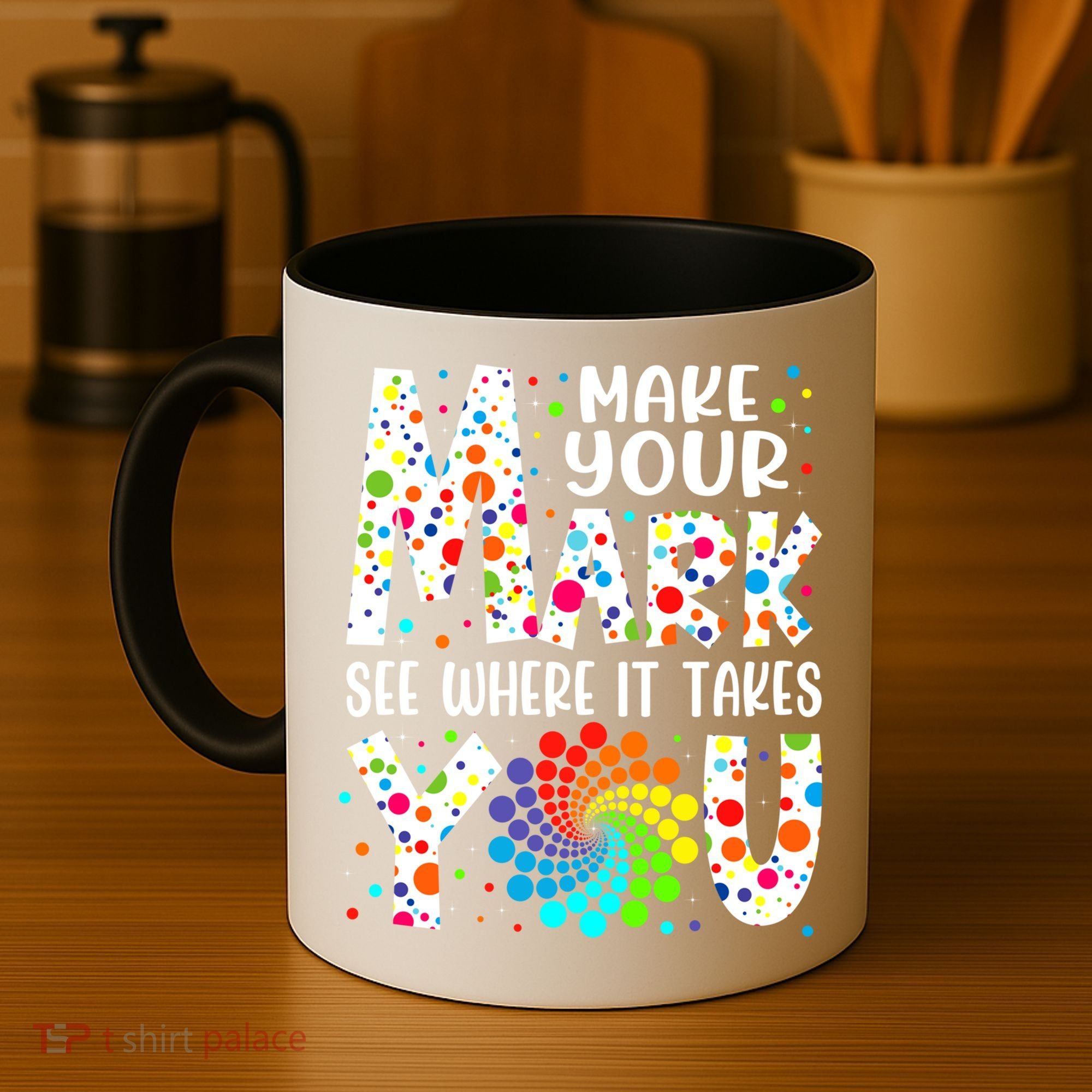 Make Your Mark See Where It Takes You Dot Day September 15th Gift Coffee Mug