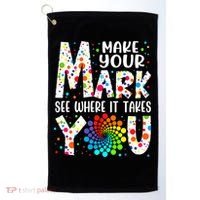 Make Your Mark See Where It Takes You Dot Day September 15th Gift Golf Towel thumb 0