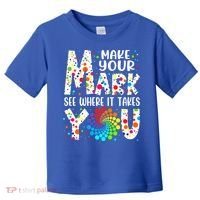 Make Your Mark See Where It Takes You Dot Day September 15th Gift Toddler T-Shirt thumb 0