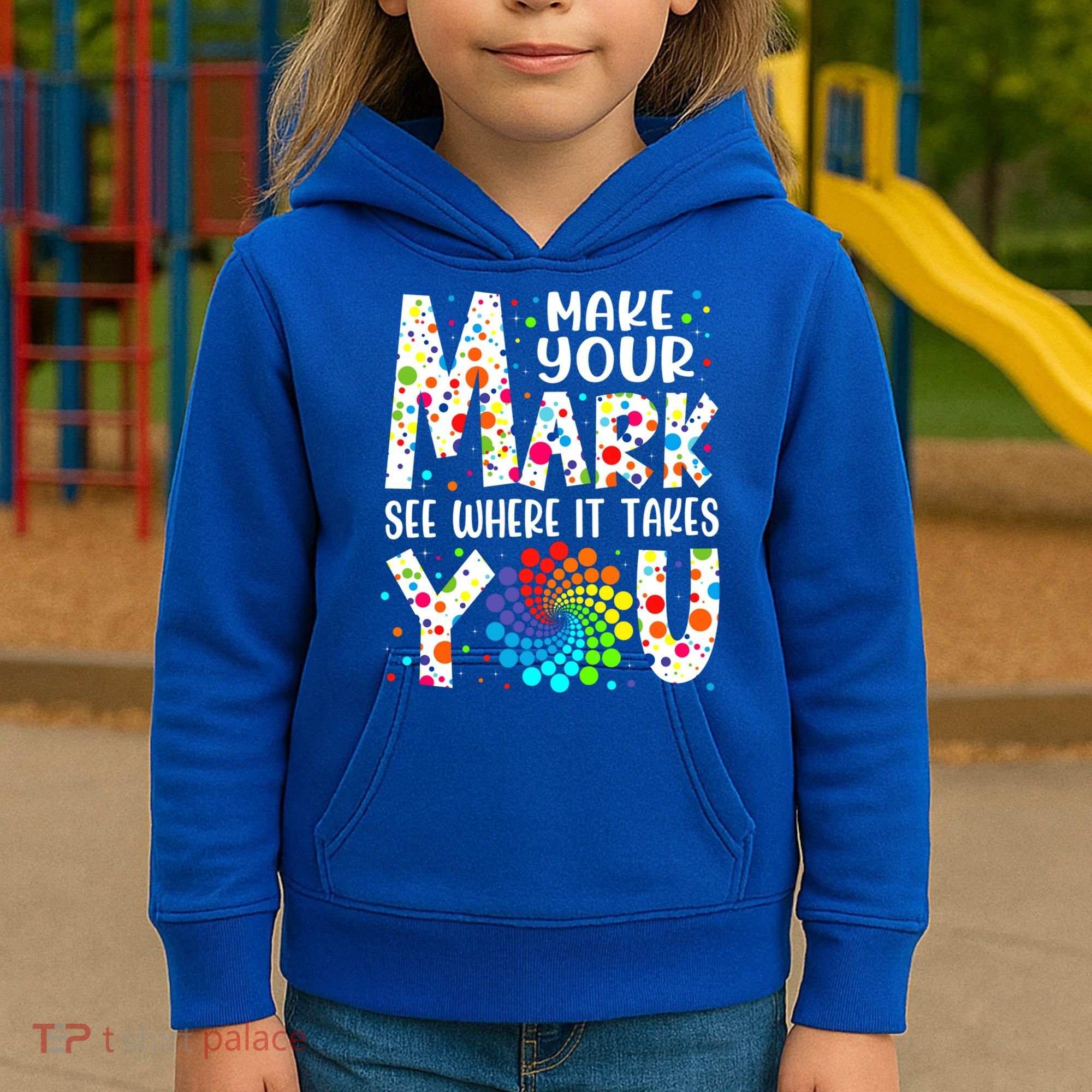 Make Your Mark See Where It Takes You Dot Day September 15th Gift Kids Hoodie