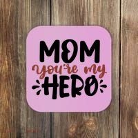 Mom You're My Hero Cute Gift Coaster thumb 0