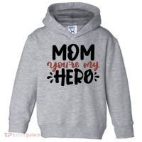 Mom You're My Hero Cute Gift Toddler Hoodie thumb 0