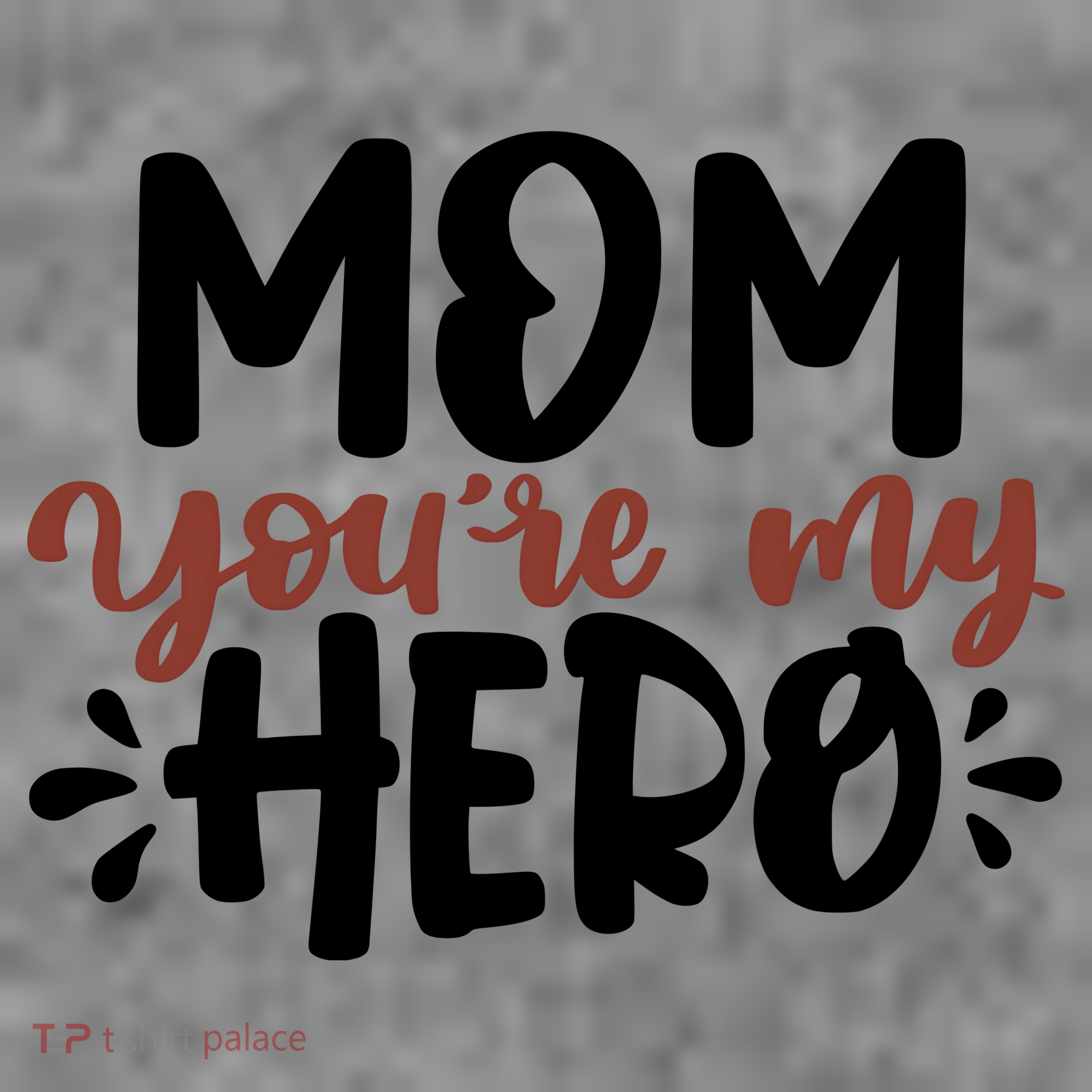 Mom You're My Hero Cute Gift Toddler Hoodie