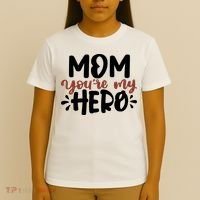 Mom You're My Hero Cute Gift T-Shirt thumb 4