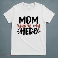 Mom You're My Hero Cute Gift T-Shirt thumb 5