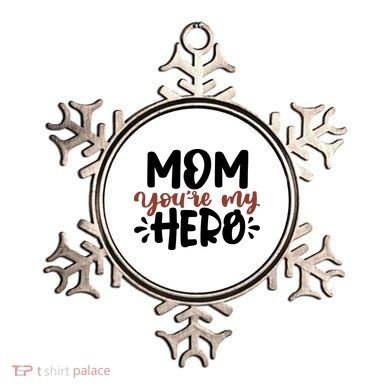 Mom You're My Hero Cute Gift Ornament