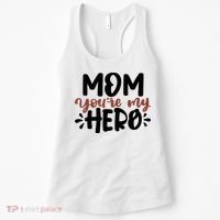 Mom You're My Hero Cute Gift Women's Tank Top thumb 0