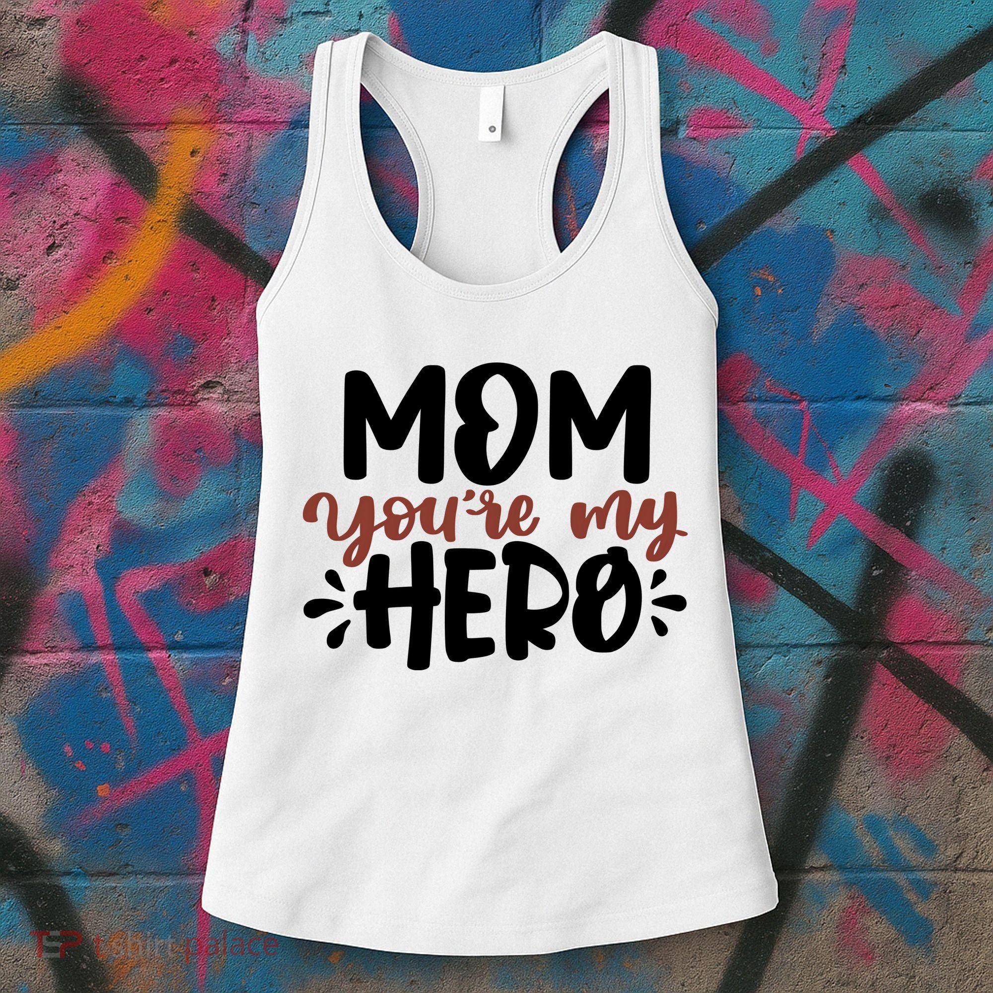 Mom You're My Hero Cute Gift Women's Tank Top
