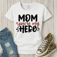 Mom You're My Hero Cute Gift Women's T-Shirt thumb 3