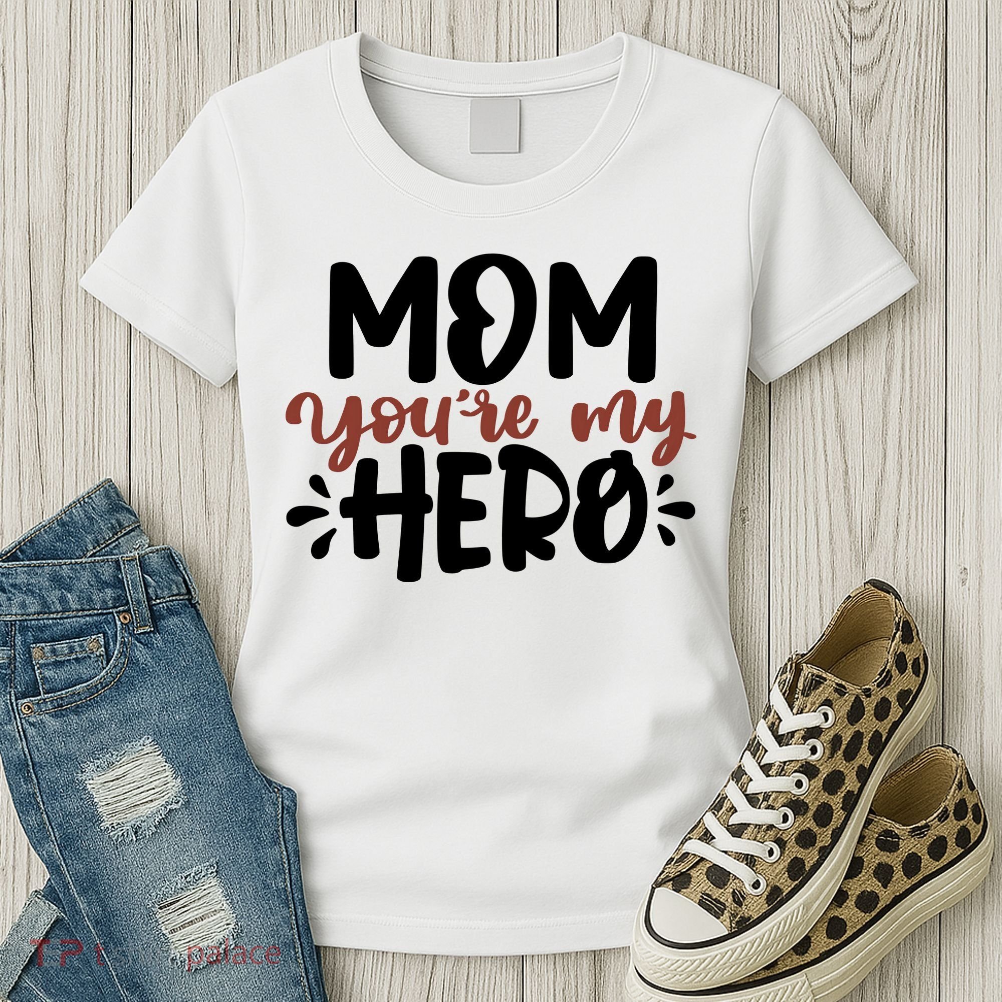 Mom You're My Hero Cute Gift Women's T-Shirt