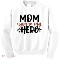 Mom You're My Hero Cute Gift Kids Sweatshirt thumb 0