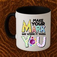 Make Your Mark See Where It Takes You Coffee Mug thumb 2