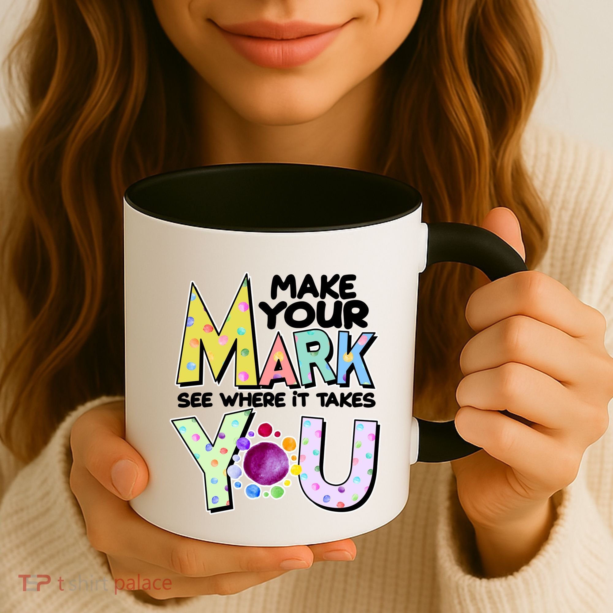 Make Your Mark See Where It Takes You Coffee Mug