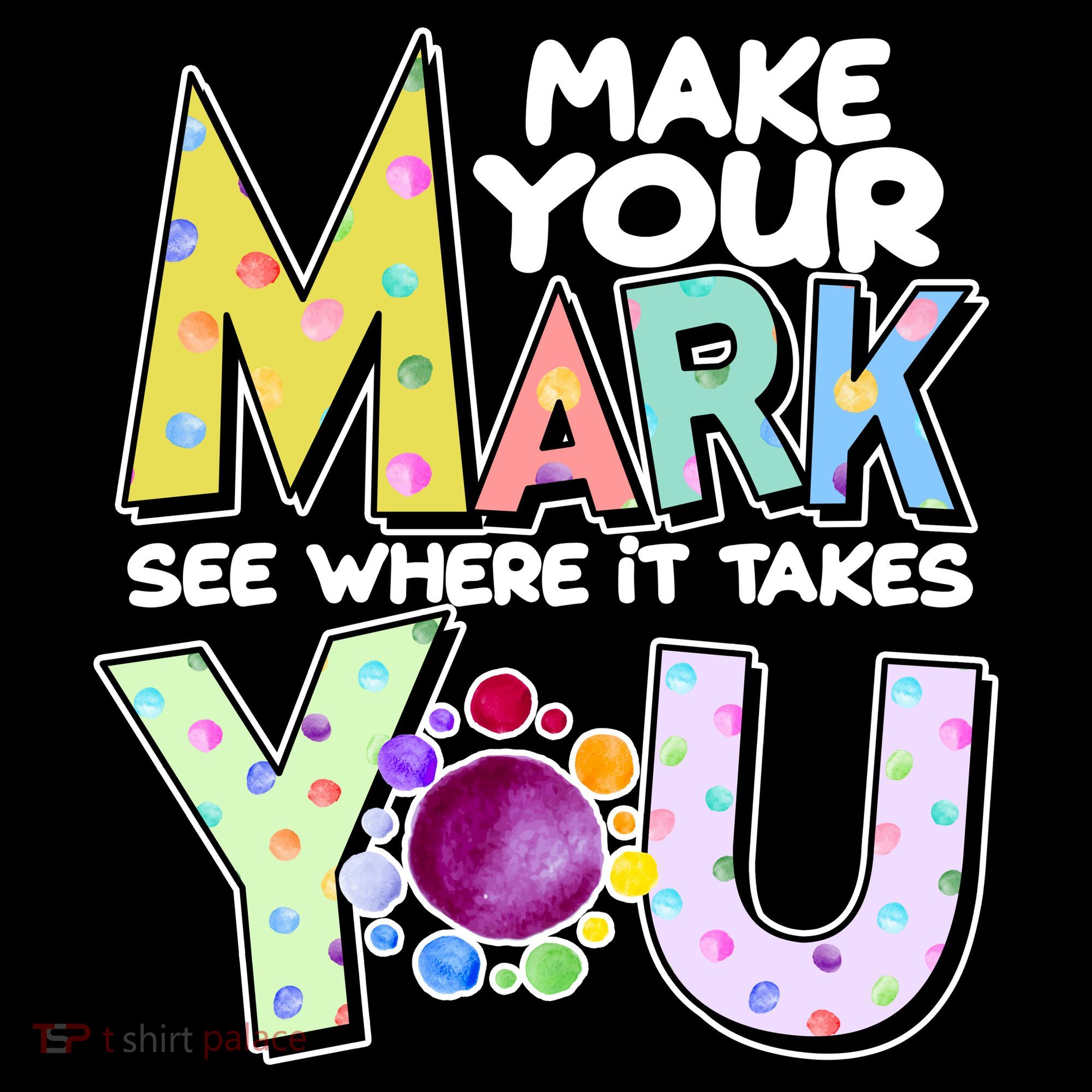 Make Your Mark See Where It Takes You Coaster