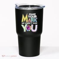 Make Your Mark See Where It Takes You Tumbler thumb 0