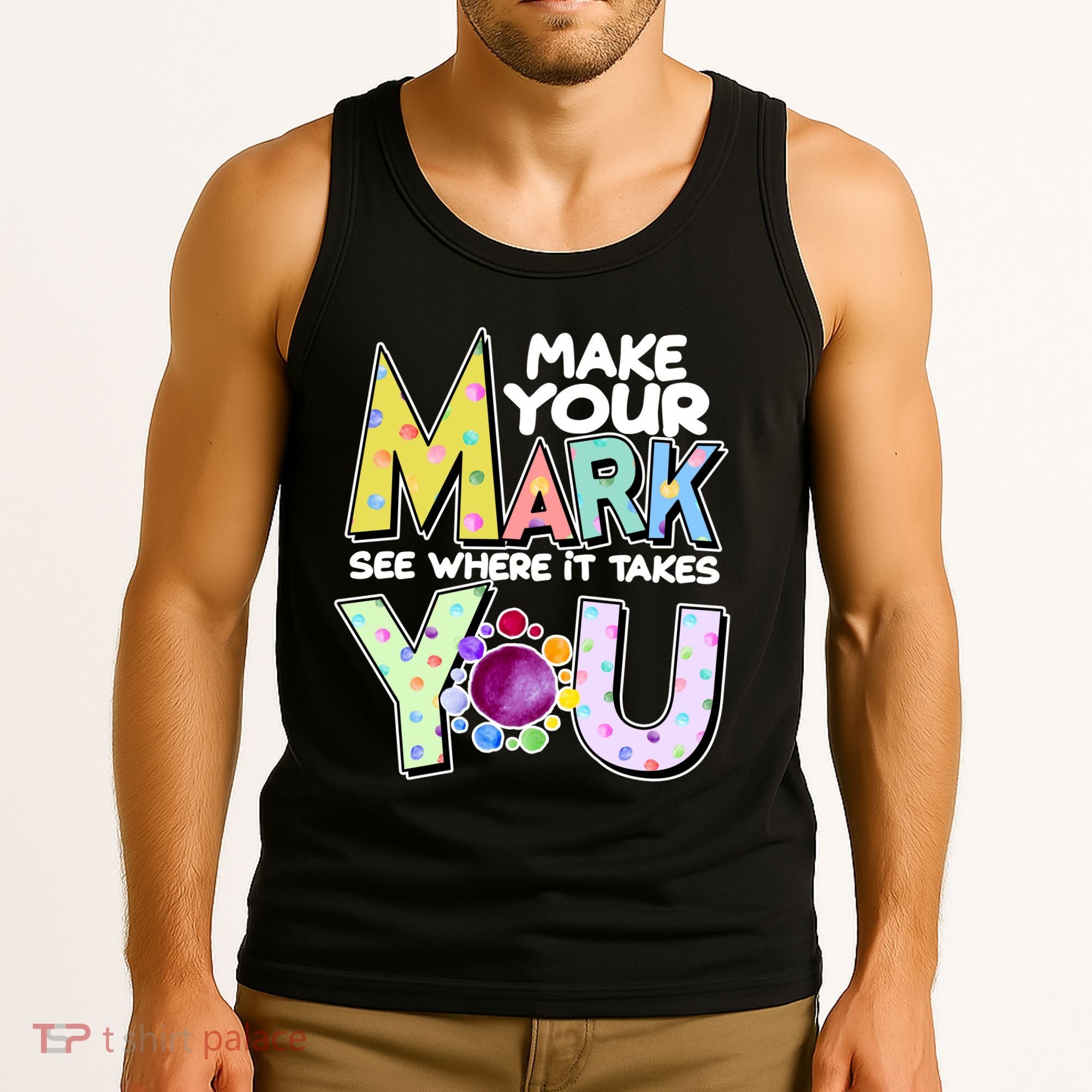 Make Your Mark See Where It Takes You Tank Top