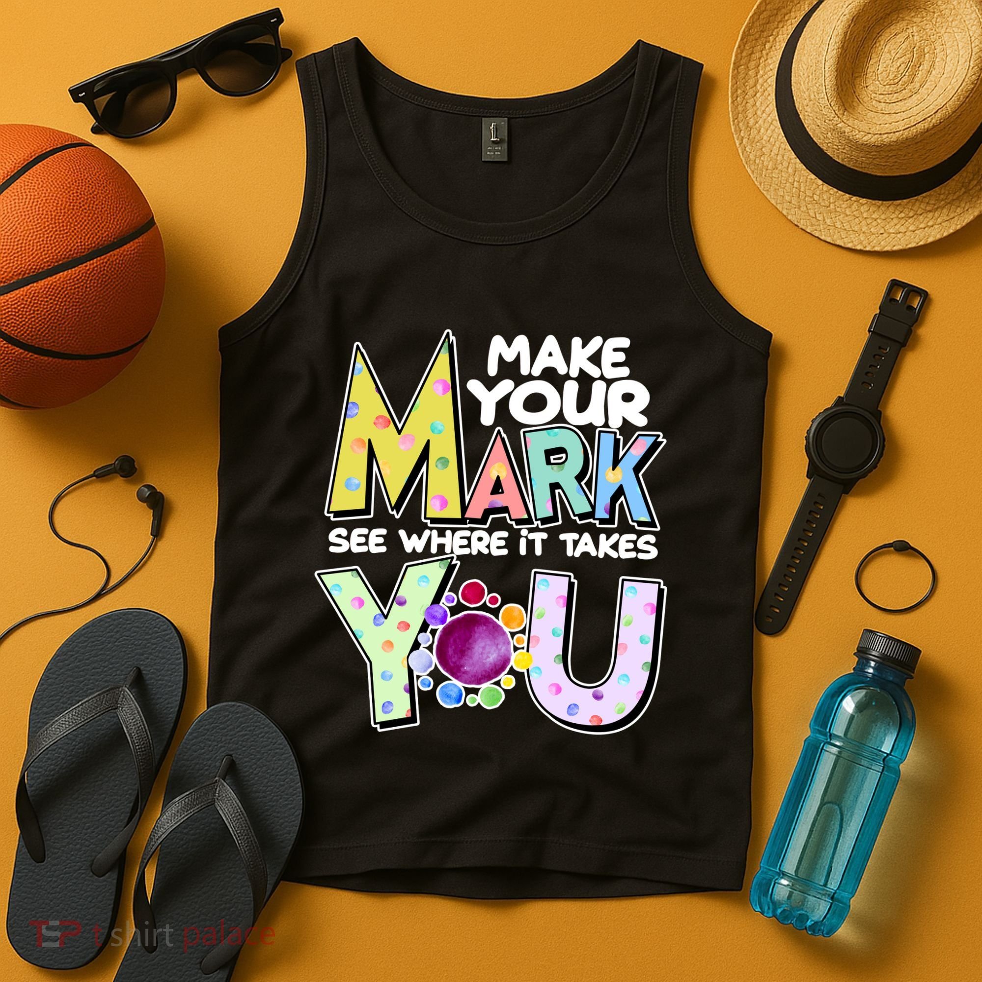 Make Your Mark See Where It Takes You Tank Top