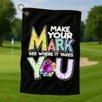 Make Your Mark See Where It Takes You Golf Towel thumb 1