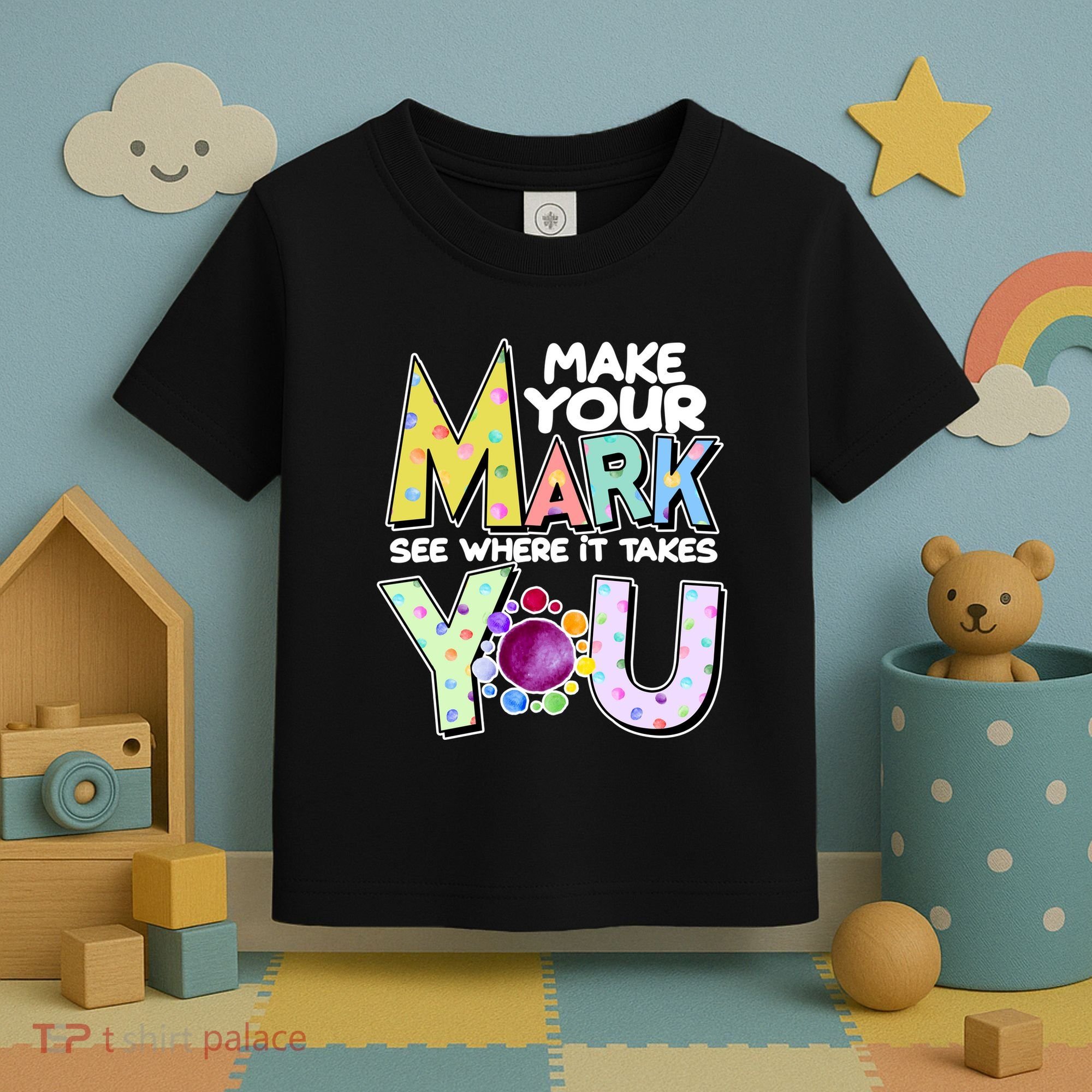 Make Your Mark See Where It Takes You Toddler T-Shirt