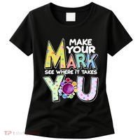 Make Your Mark See Where It Takes You Women's T-Shirt thumb 0