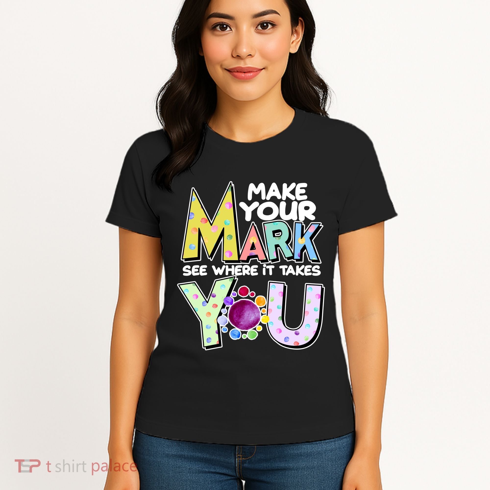 Make Your Mark See Where It Takes You Women's T-Shirt