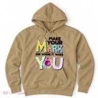 Make Your Mark See Where It Takes You Hoodie thumb 0