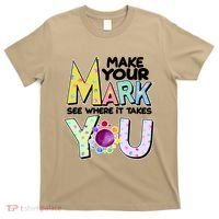 Make Your Mark See Where It Takes You T-Shirt thumb 0
