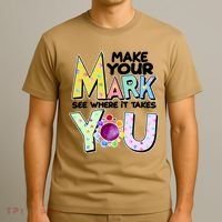 Make Your Mark See Where It Takes You T-Shirt thumb 3