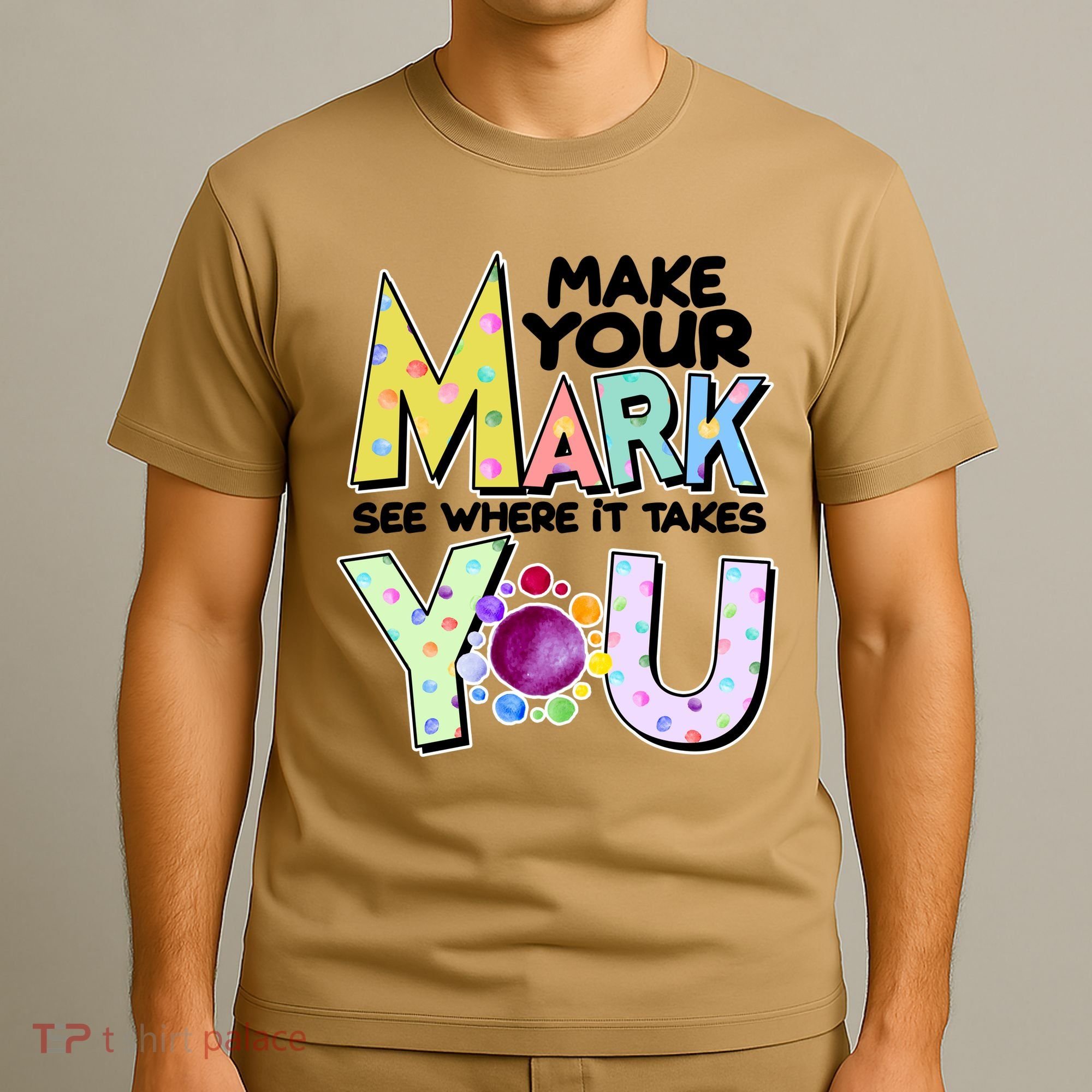 Make Your Mark See Where It Takes You T-Shirt