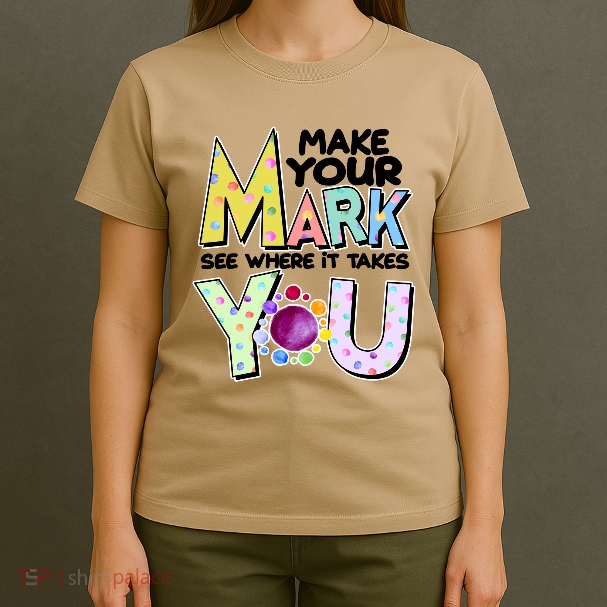 Make Your Mark See Where It Takes You T-Shirt