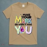 Make Your Mark See Where It Takes You T-Shirt thumb 5
