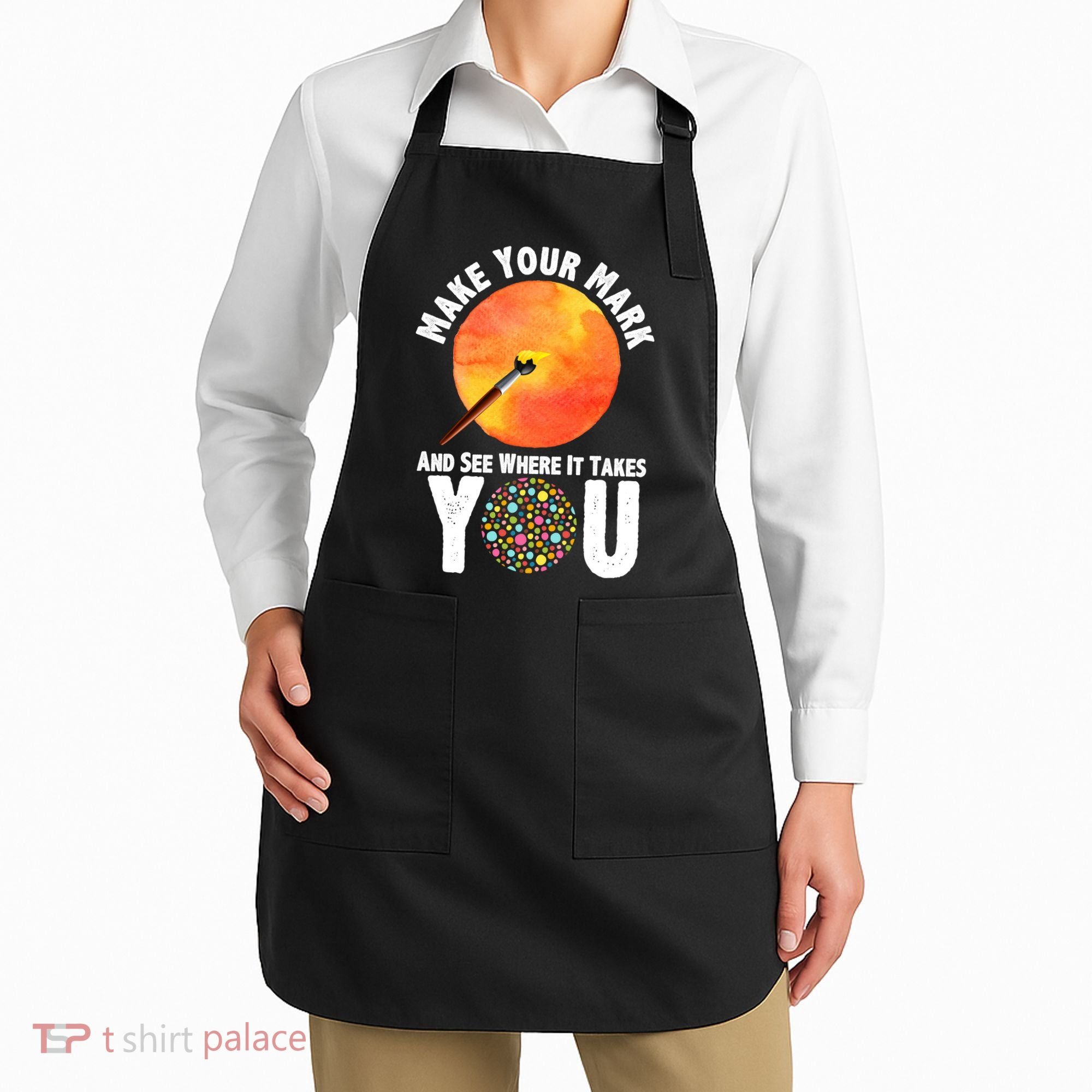 Make Your Mark And See Where It Takes You Dot Day Apron