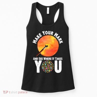 Make Your Mark And See Where It Takes You Dot Day Women's Tank Top