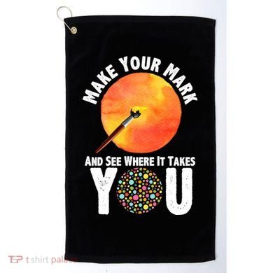 Make Your Mark And See Where It Takes You Dot Day Golf Towel