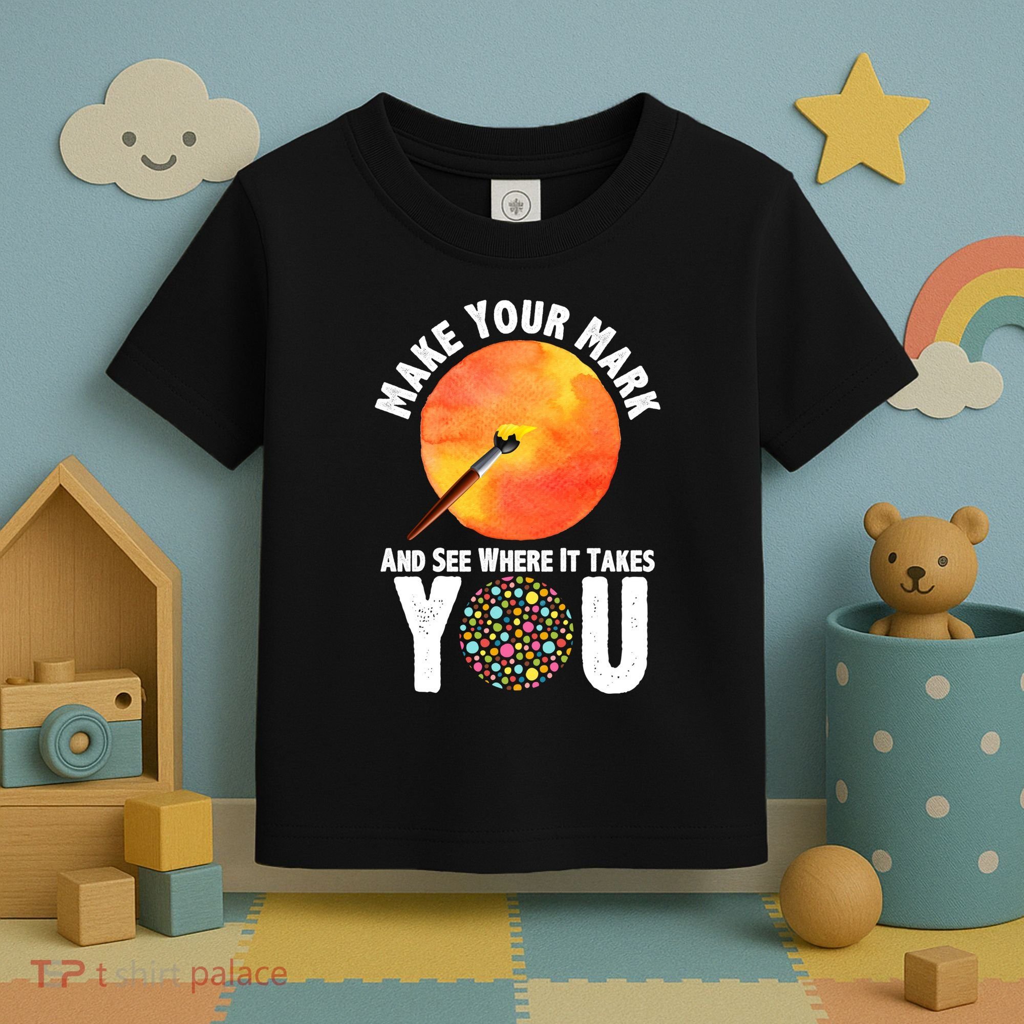 Make Your Mark And See Where It Takes You Dot Day Toddler T-Shirt