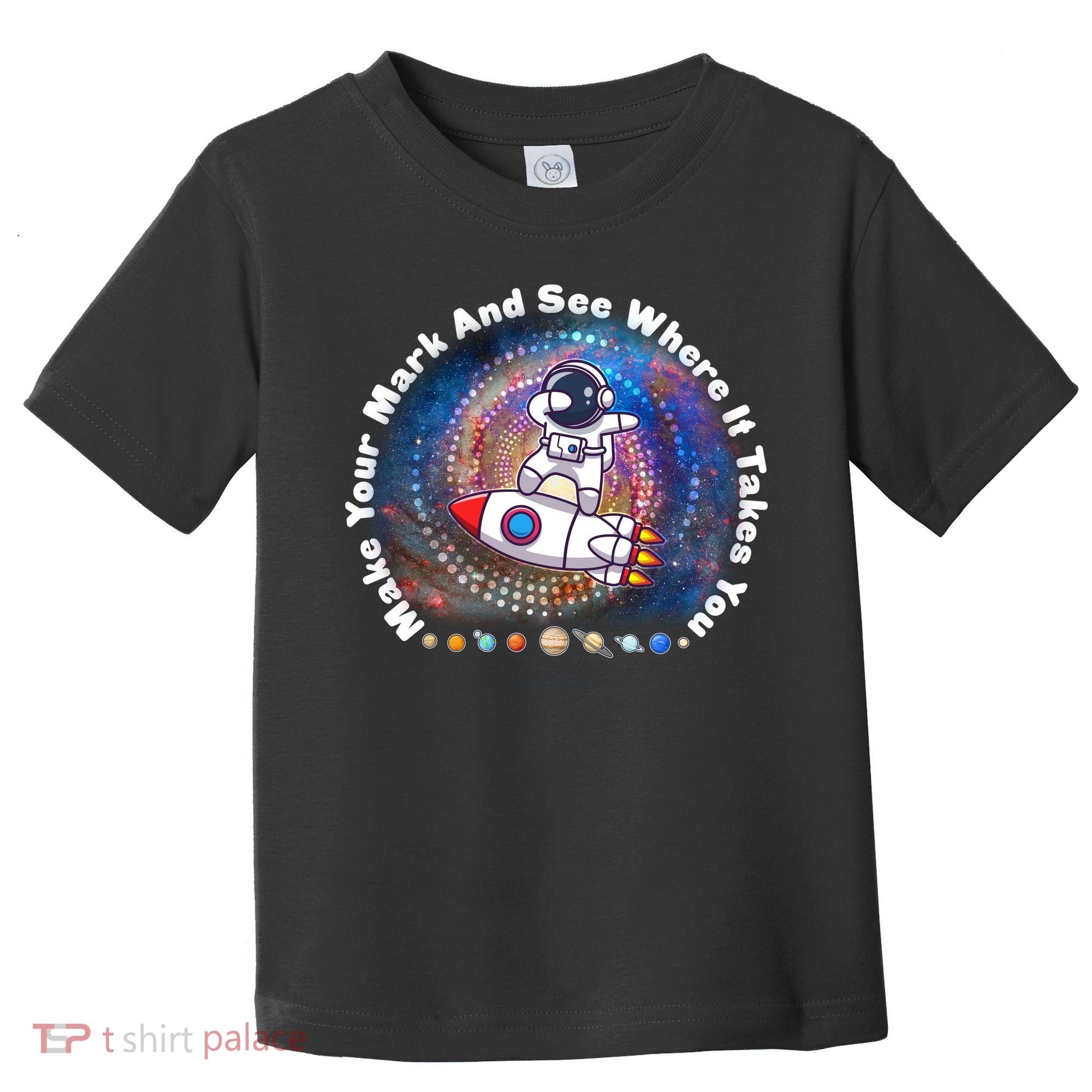 Mark Your Mark And See Where It Takes You International Dot Day Space Astronaut Toddler T-Shirt