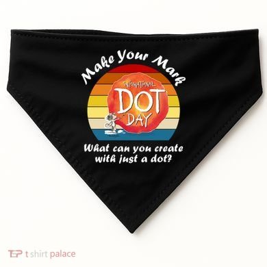 Make Your Mark International Dot Day What You Can Create USA-Made Doggie Bandana