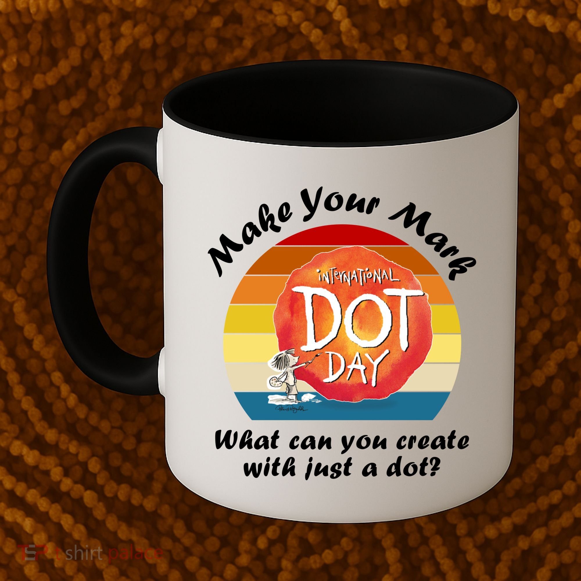 Make Your Mark International Dot Day What You Can Create Coffee Mug