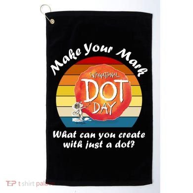 Make Your Mark International Dot Day What You Can Create Golf Towel
