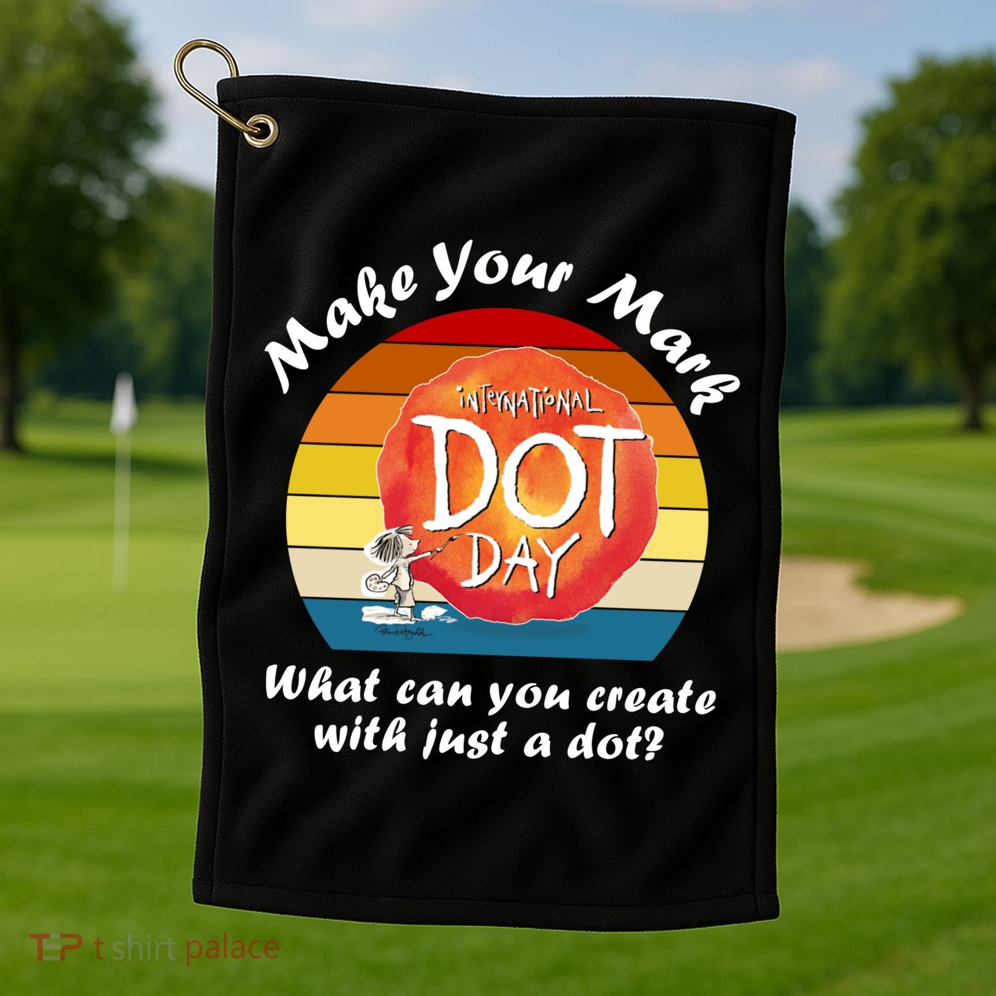 Make Your Mark International Dot Day What You Can Create Golf Towel