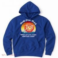 Make Your Mark International Dot Day What You Can Create Hoodie thumb 0