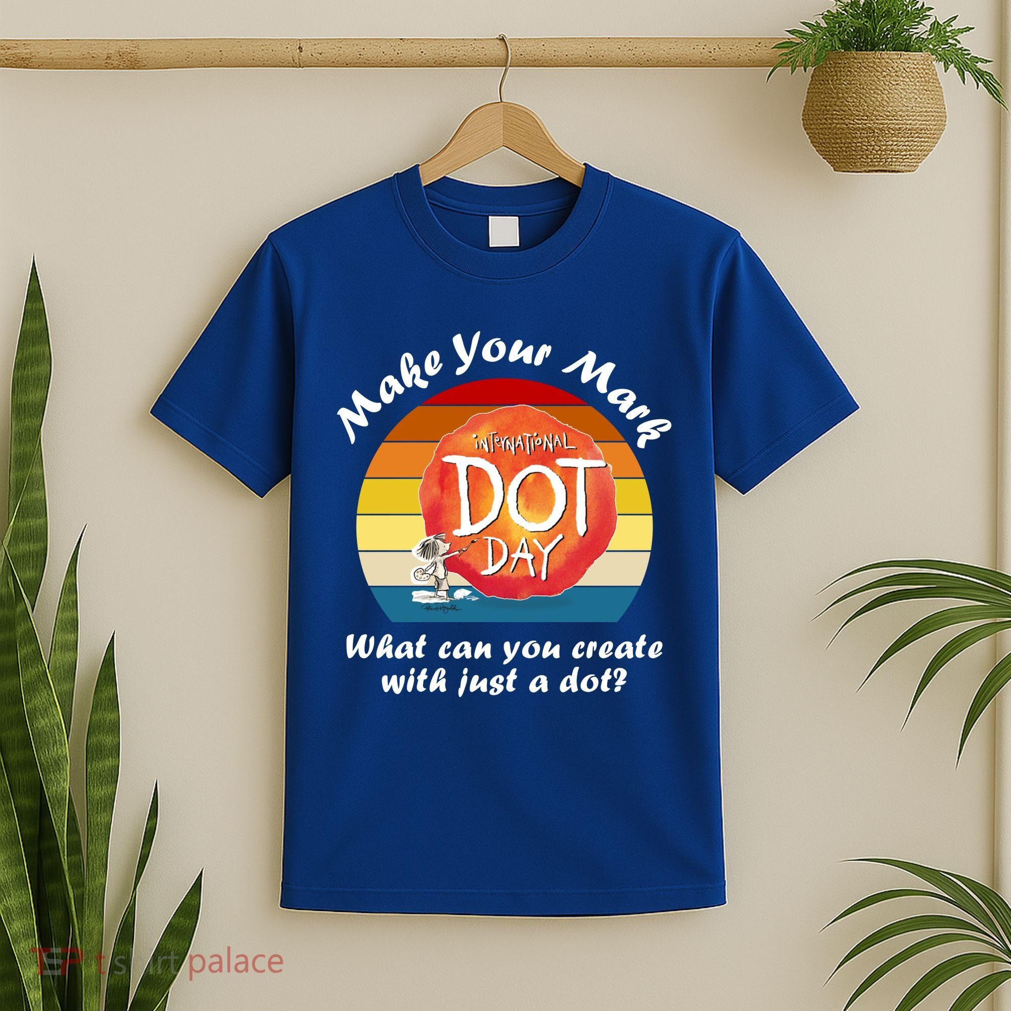 Make Your Mark International Dot Day What You Can Create T-Shirt